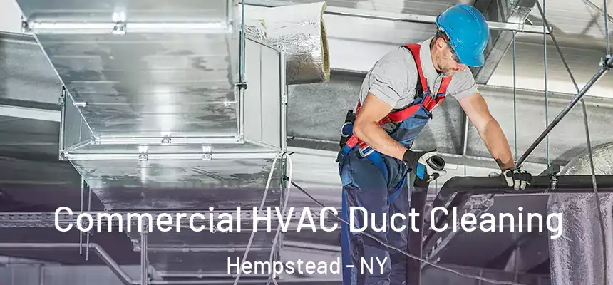  Commercial HVAC Duct Cleaning Hempstead - NY